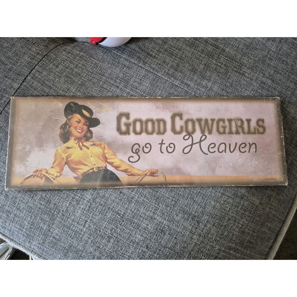 Good Cowgirls Go To Heaven 15 x 5